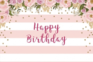 Pink And White Stripe Happy Birthday Flower Backdrop Photography Background