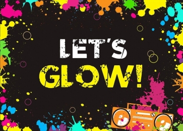 Splatter Let's Glow Backdrop Party Photography Background