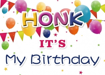 Honk It's My Birthday Backdrop Party Photography Background
